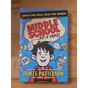 Middle School Get Me Out of Here James Patterson Chris Tebbetts Paperback Book
